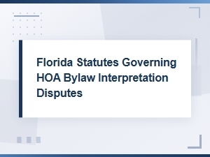 Florida Statutes on Hoa Bylaw Dispute Resolution