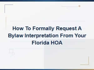 Requesting a Bylaw Interpretation From Your Florida Hoa