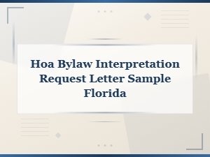 Sample Hoa Bylaw Interpretation Request Letter in Florida